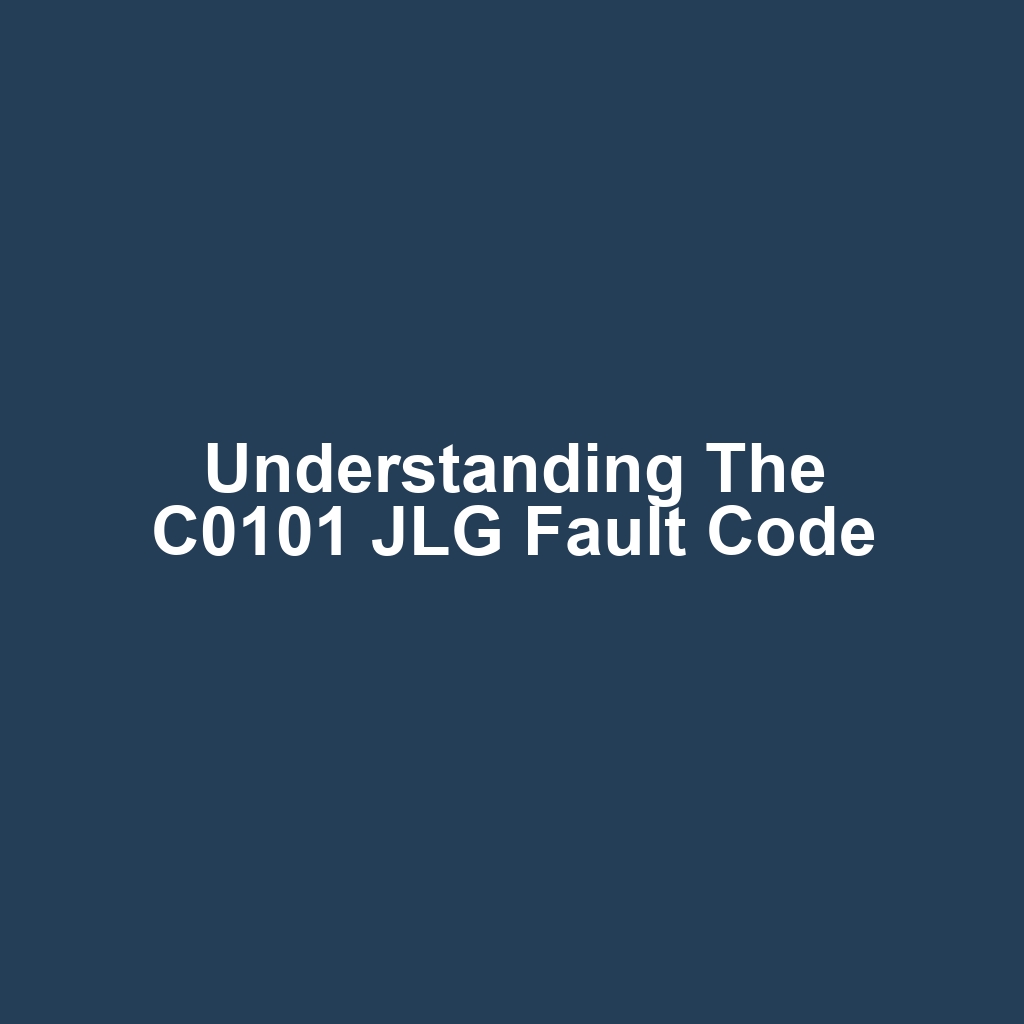 Understanding the C0101 JLG Fault Code