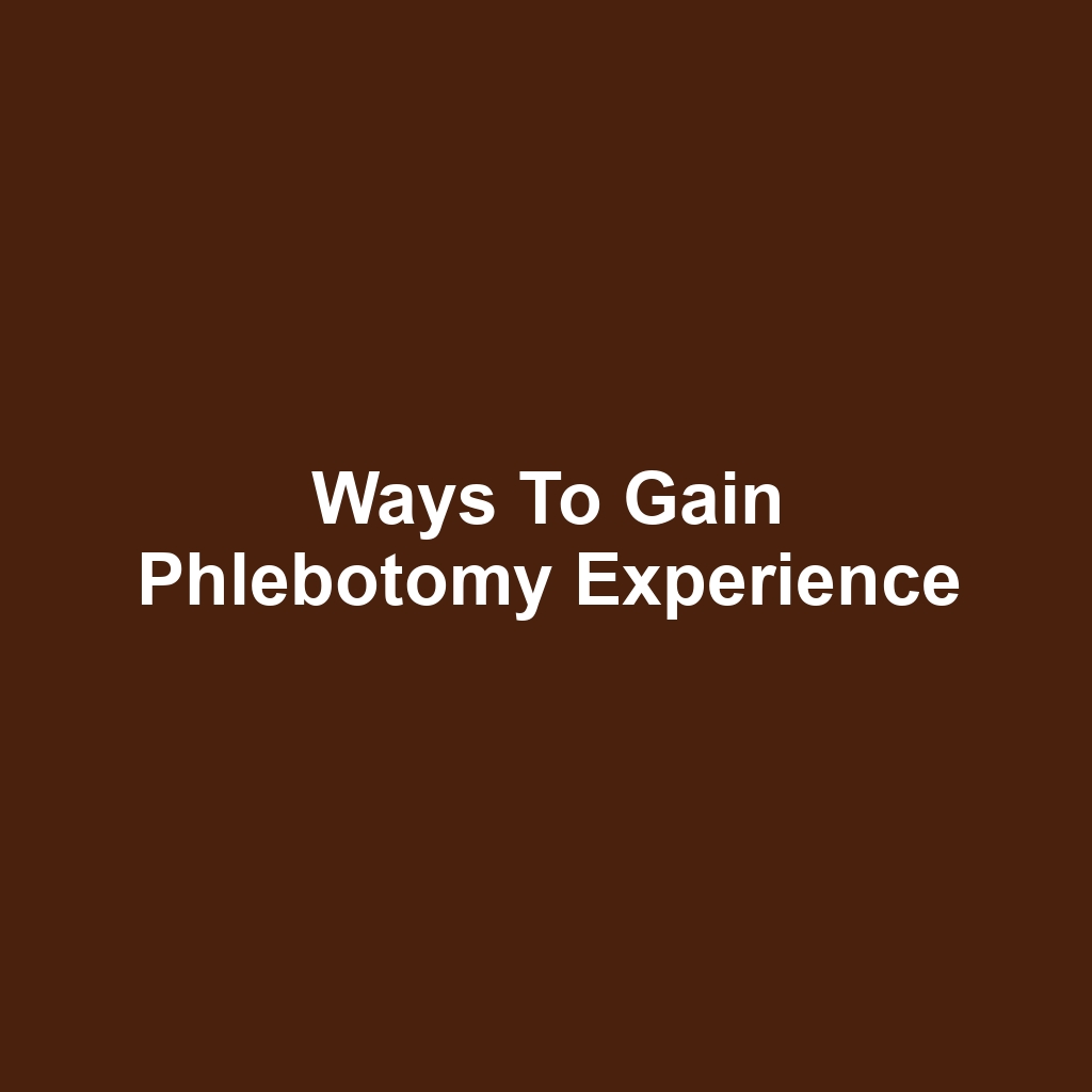 Ways to Gain Phlebotomy Experience